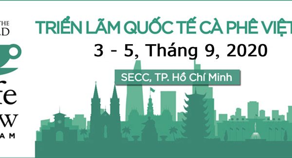Triển lãm Quốc tế về Cafe tại Việt Nam 2020
